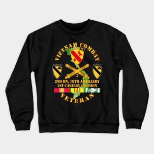 Vietnam Combat Veteran w 2nd Bn 19th Artillery DUI - 1st Cav Div - V1 Crewneck Sweatshirt